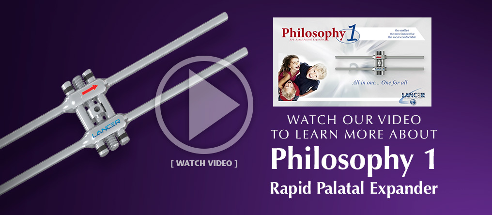 Watch our Video to Learn More About Philosophy 1 - Rapid Palatal Expander. Watch Now.